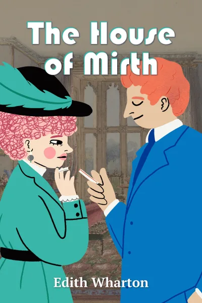 Cover of The House of Mirth